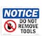 Signmission OSHA Notice, 5" Height, Do Not Remove Tools Sign With Symbol, 7" X 5", Landscape OS-NS-D-57-L-11353 - alternate 1